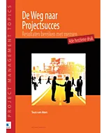 De Weg naar Projectsucces de herziene druk