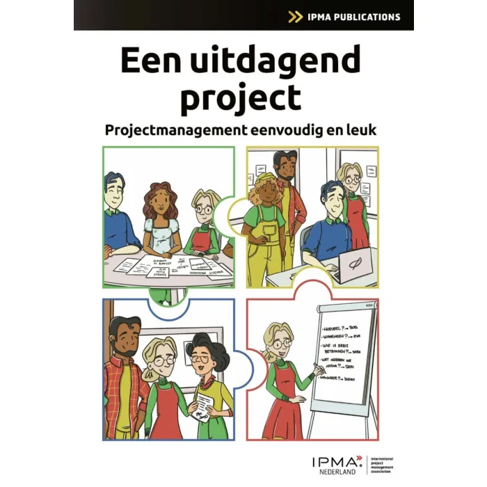 Een uitdagend project
Projectmanagement eenvoudig en leuk