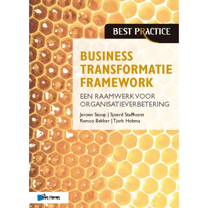 Business Transformatie Framework een raamwerk voor organisatieverbetering