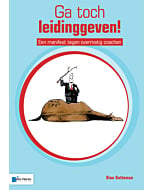 Ga toch leidinggeven Een manifest tegen overmatig coachen