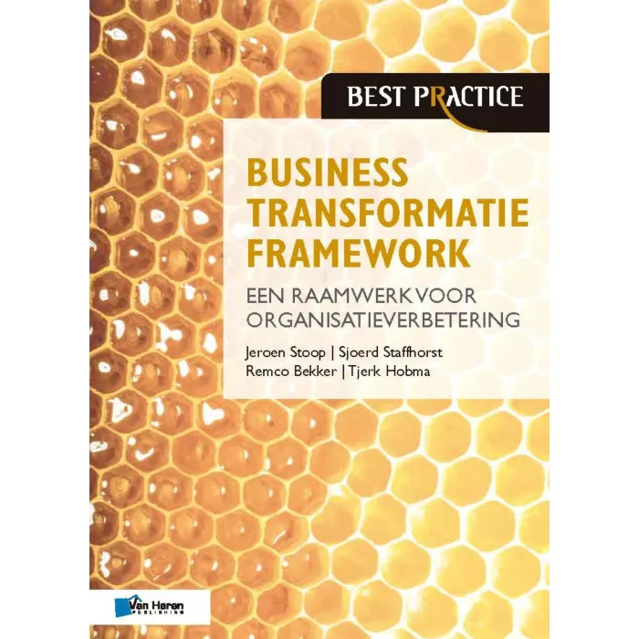 Business Transformatie Framework een raamwerk voor organisatieverbetering