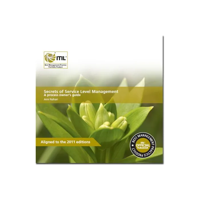 Secrets of Service Level Management A Process Owners Guide