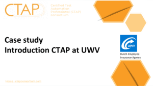 The UWV is in transition to become a full Agile/DevOps organization. Their test professionals need new knowledge to make this transition a success. Therefore, UWV developed a new learning path for Test automation engineer. CTAP is one of the steps in this learning path.
