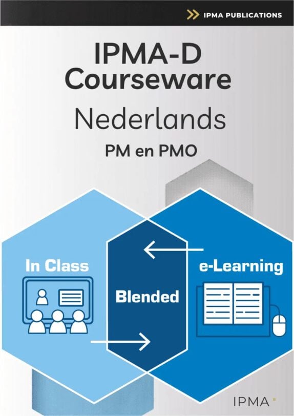IPMA-D Courseware Nederlands PM en PMO – blended learning voor projectmanagers en PMO