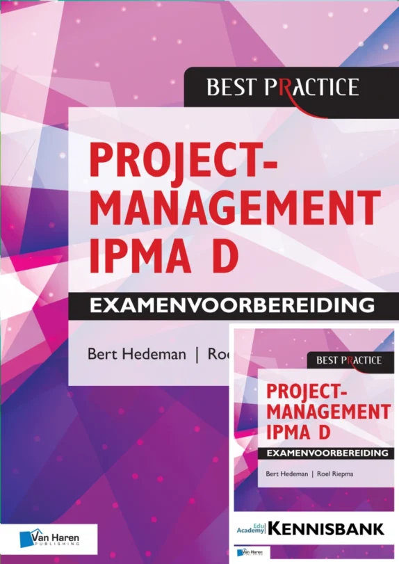 Combipakket Projectmanagement IPMA-D Examenvoorbereiding en EduAcademy Kennisbank – Van Haren Publishing